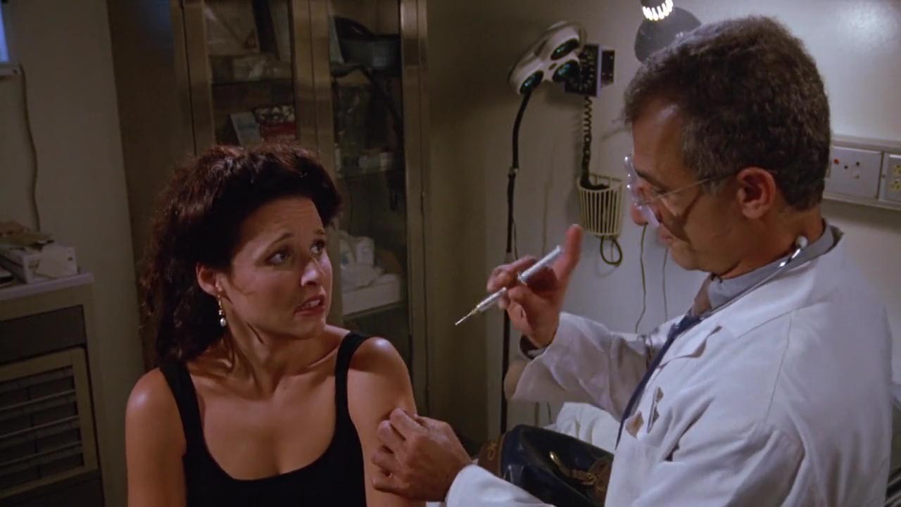 Elaine: Is this gonna hurt? Doctor: Yes, very much.