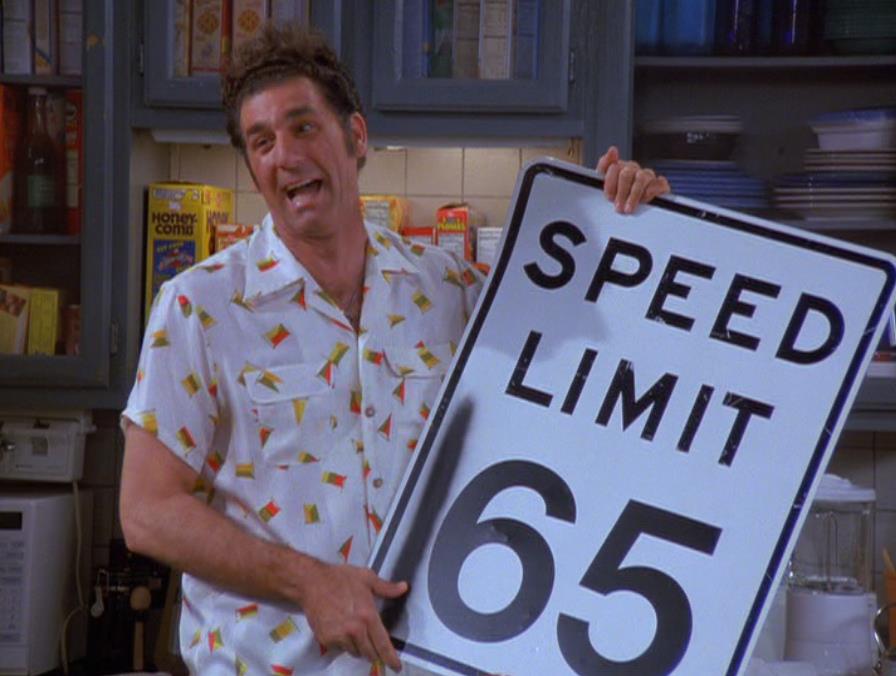 Speed limit, one hundred and sixty-five miles per hour. See? They slipped a one in there. Those kids with the spray paint, God love 