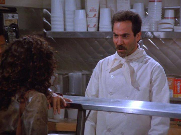 No soup for you!